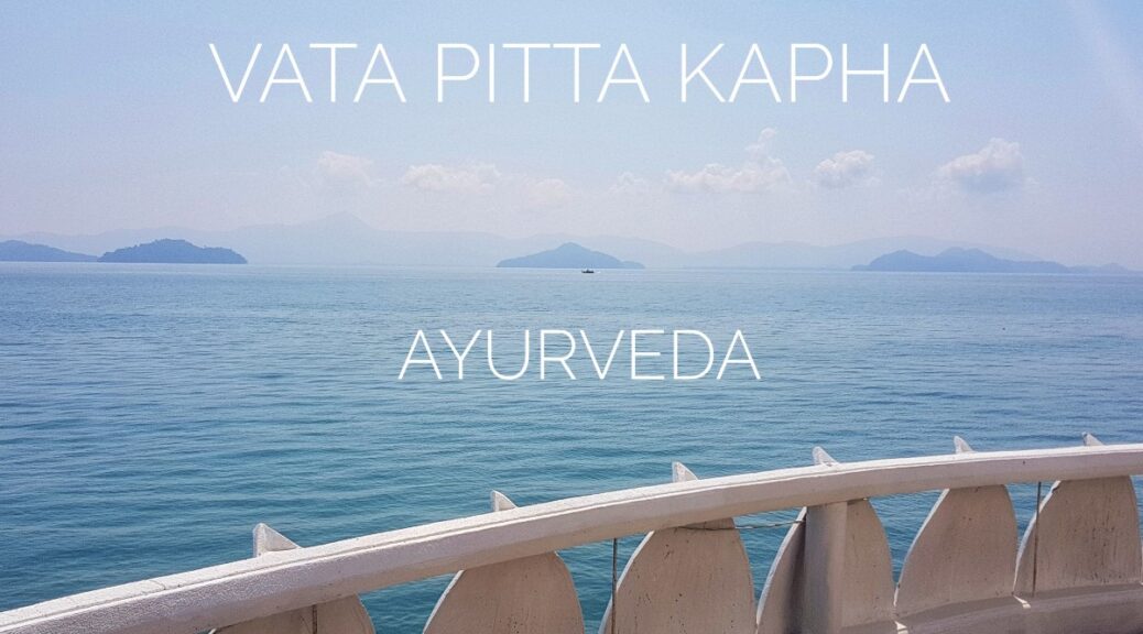 Vata Pitta Kapha Ayurveda